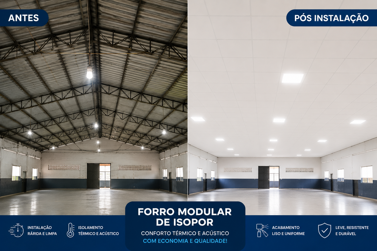 Antes e depois de forro modular de isopor instalado em galpão.